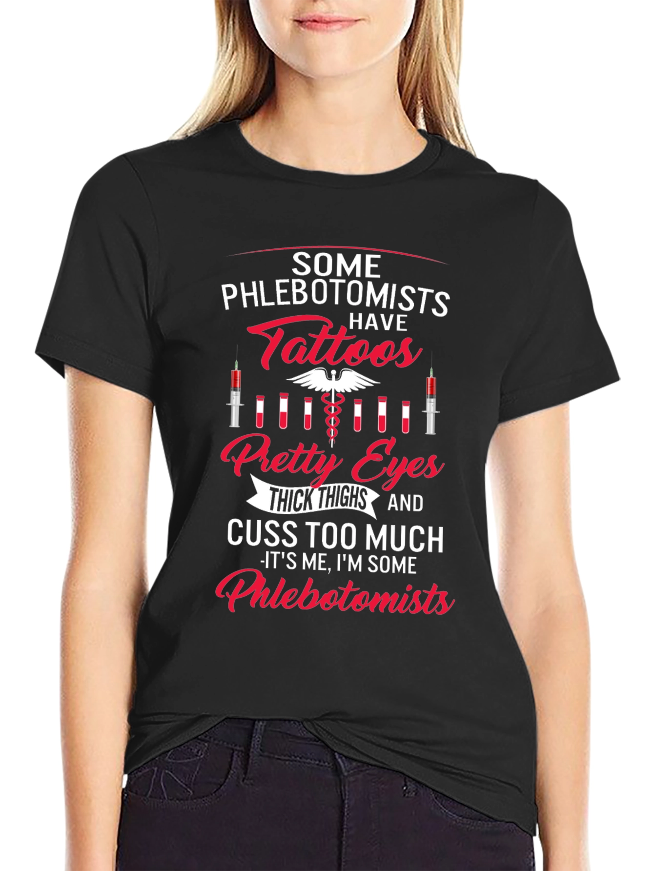 Phlebotomist Tattoo T-Shirt: Pretty Eyes & Thick Thighs