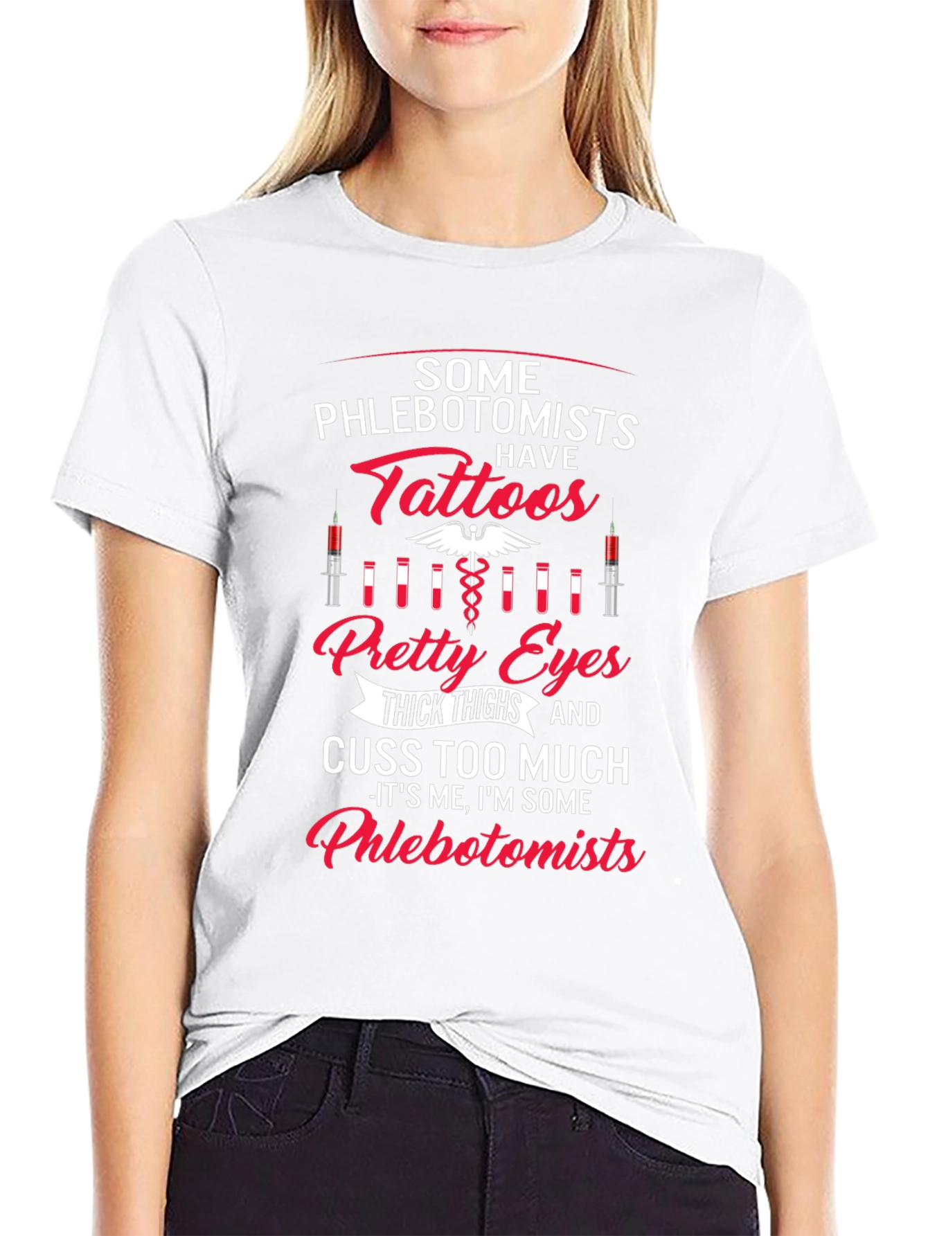 Phlebotomist Tattoo T-Shirt: Pretty Eyes & Thick Thighs