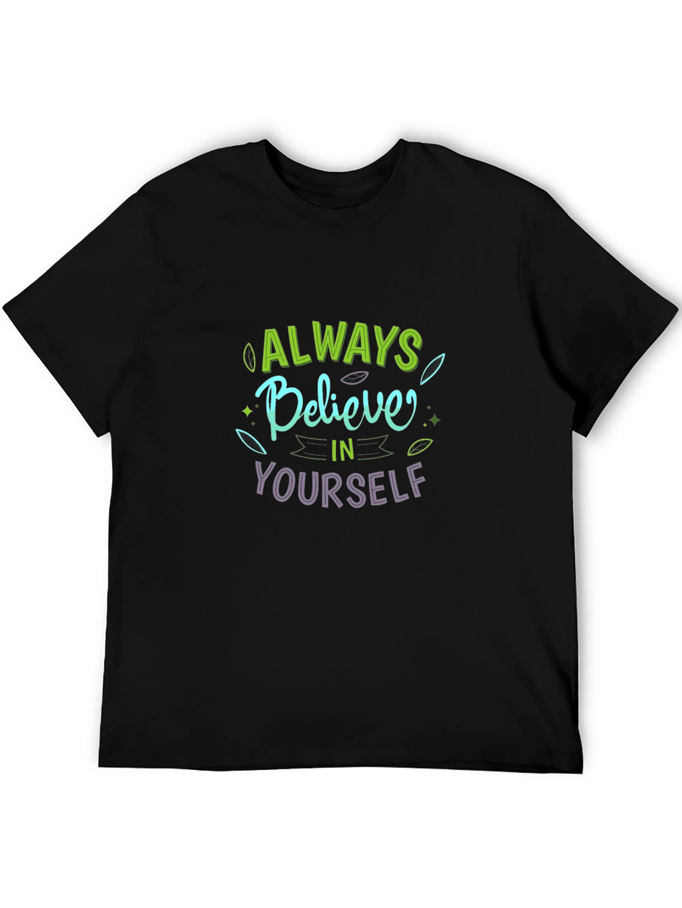 Always Believe In Yourself Graphic Tee