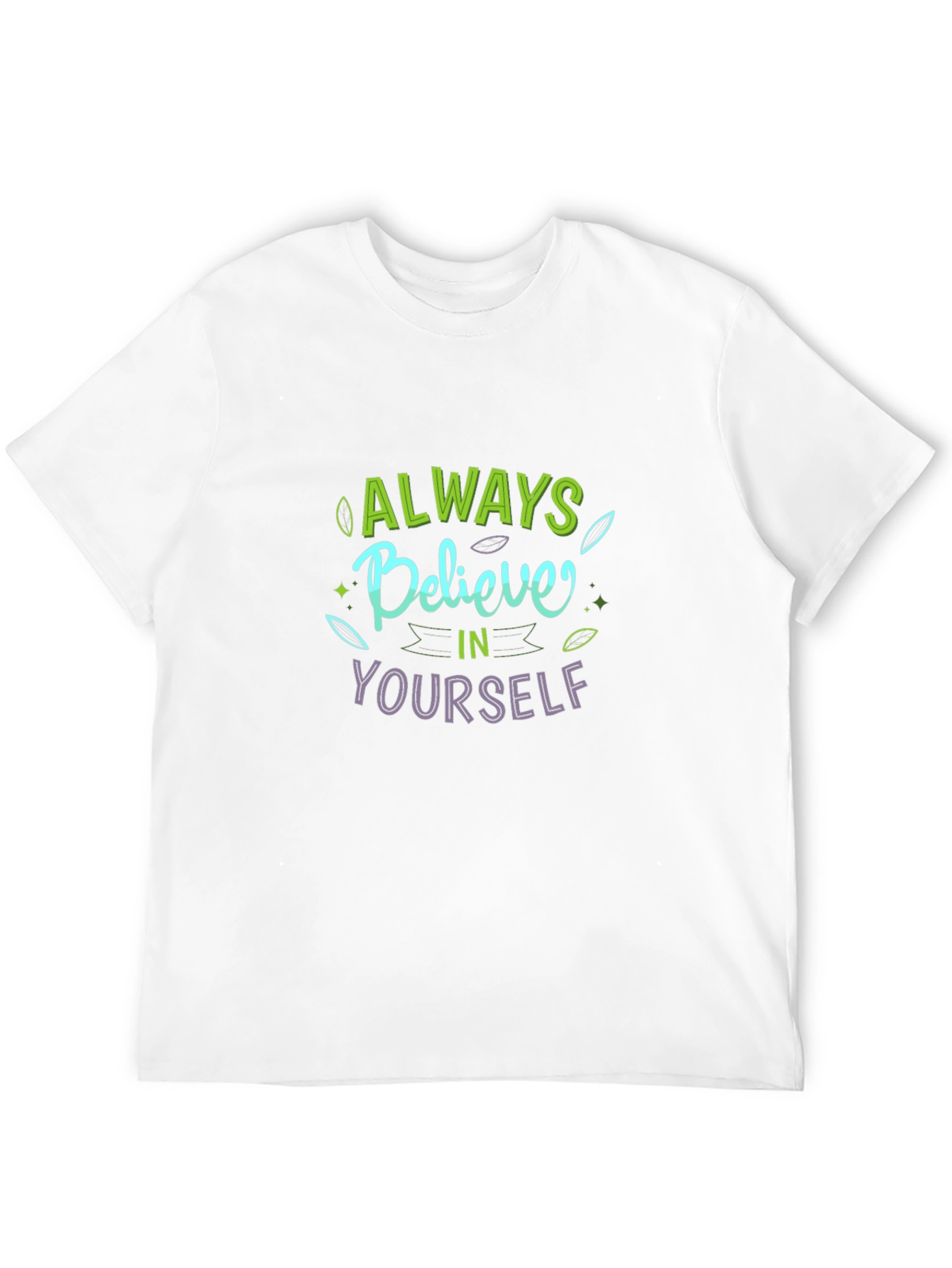 Always Believe In Yourself Graphic Tee