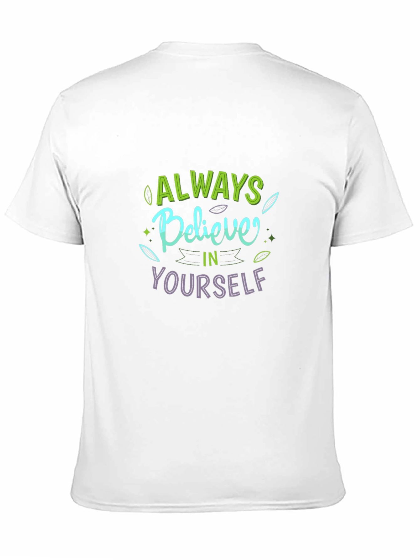 Always Believe In Yourself Graphic Tee