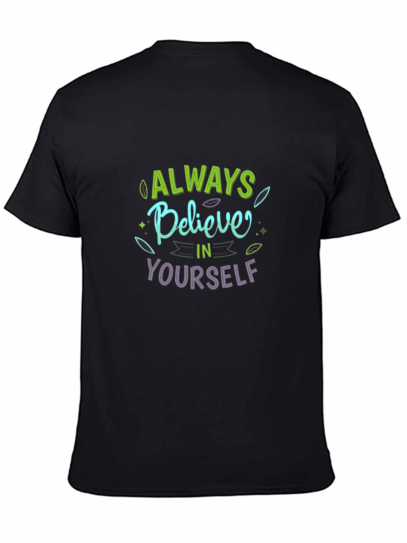 Always Believe In Yourself Graphic Tee
