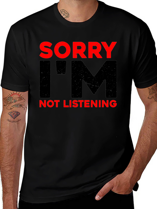 Sorry Im Not Listening Black T-Shirt
