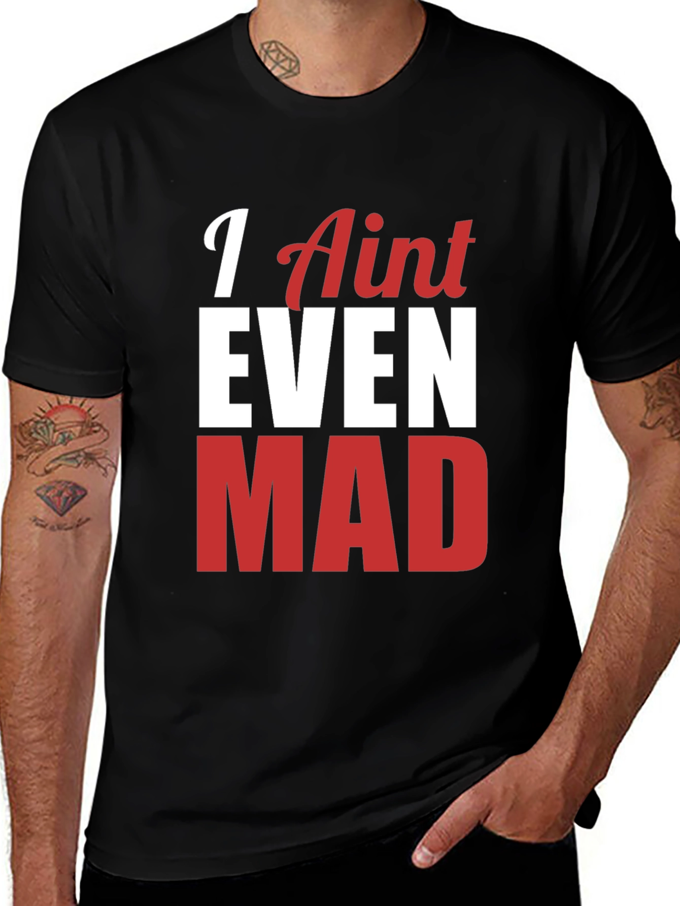 Funny I Aint Even Mad Graphic Tee