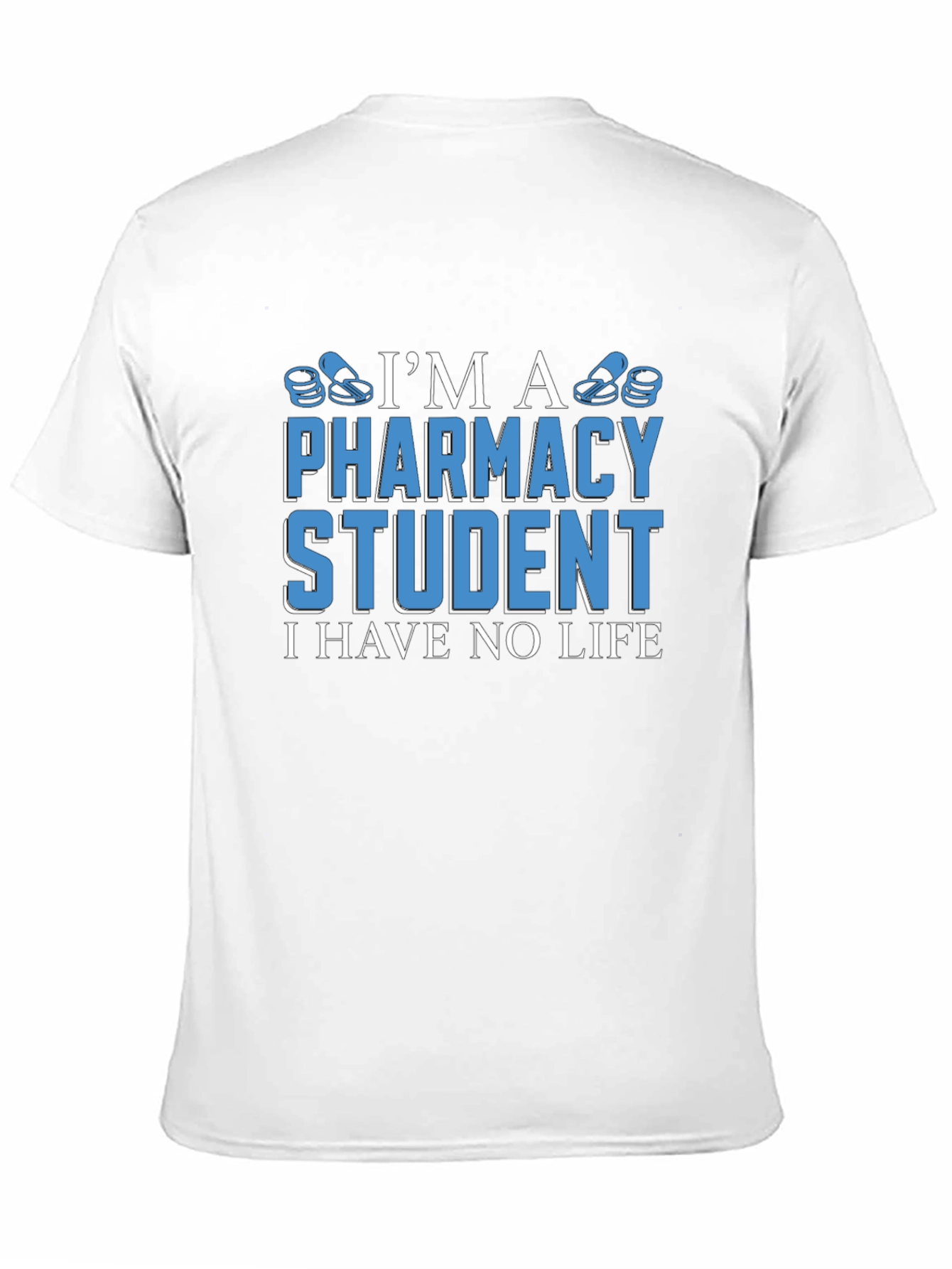 Pharmacy Student T-Shirt - Funny Student Life Tee