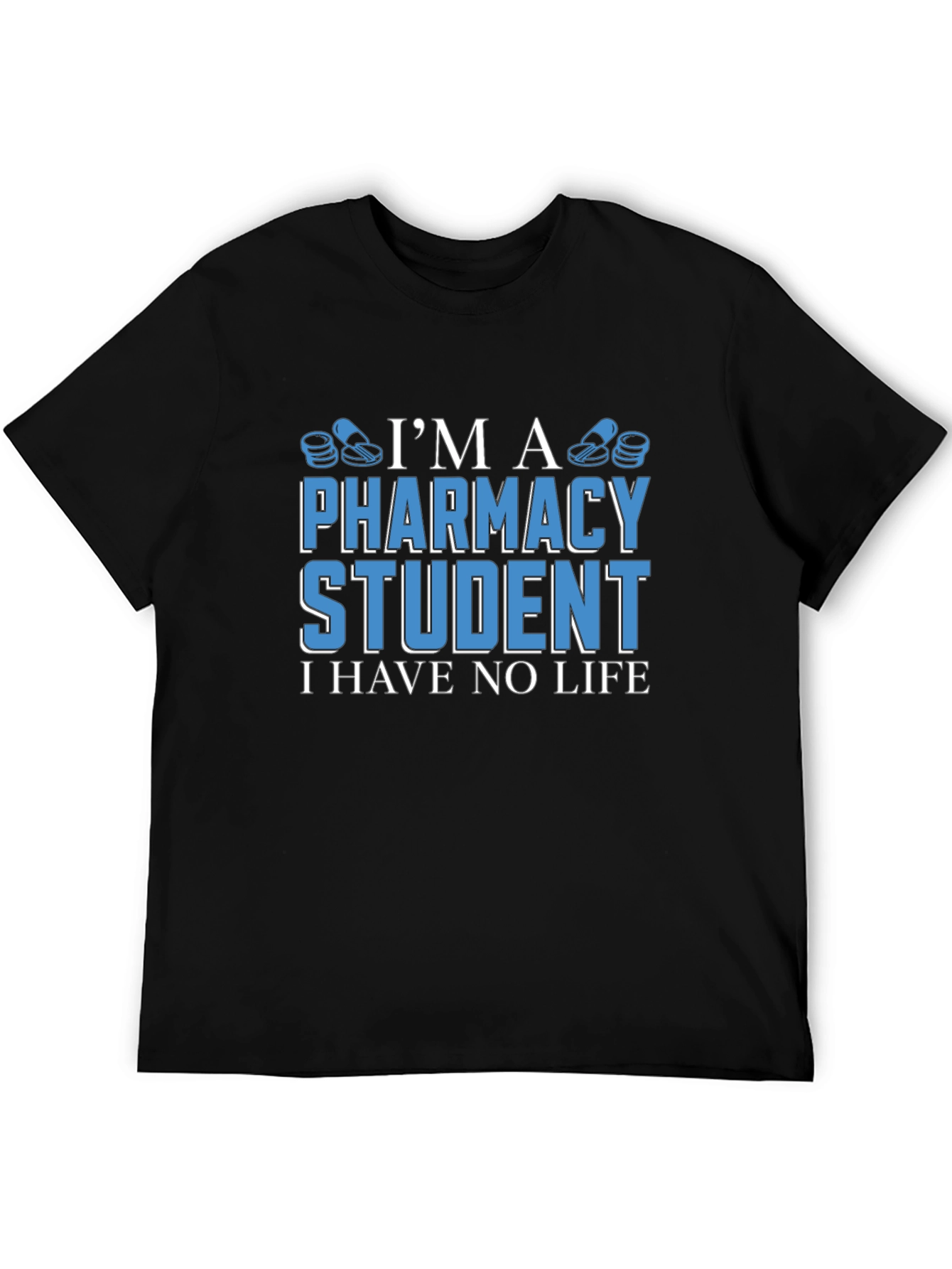 Pharmacy Student T-Shirt - Funny Student Life Tee