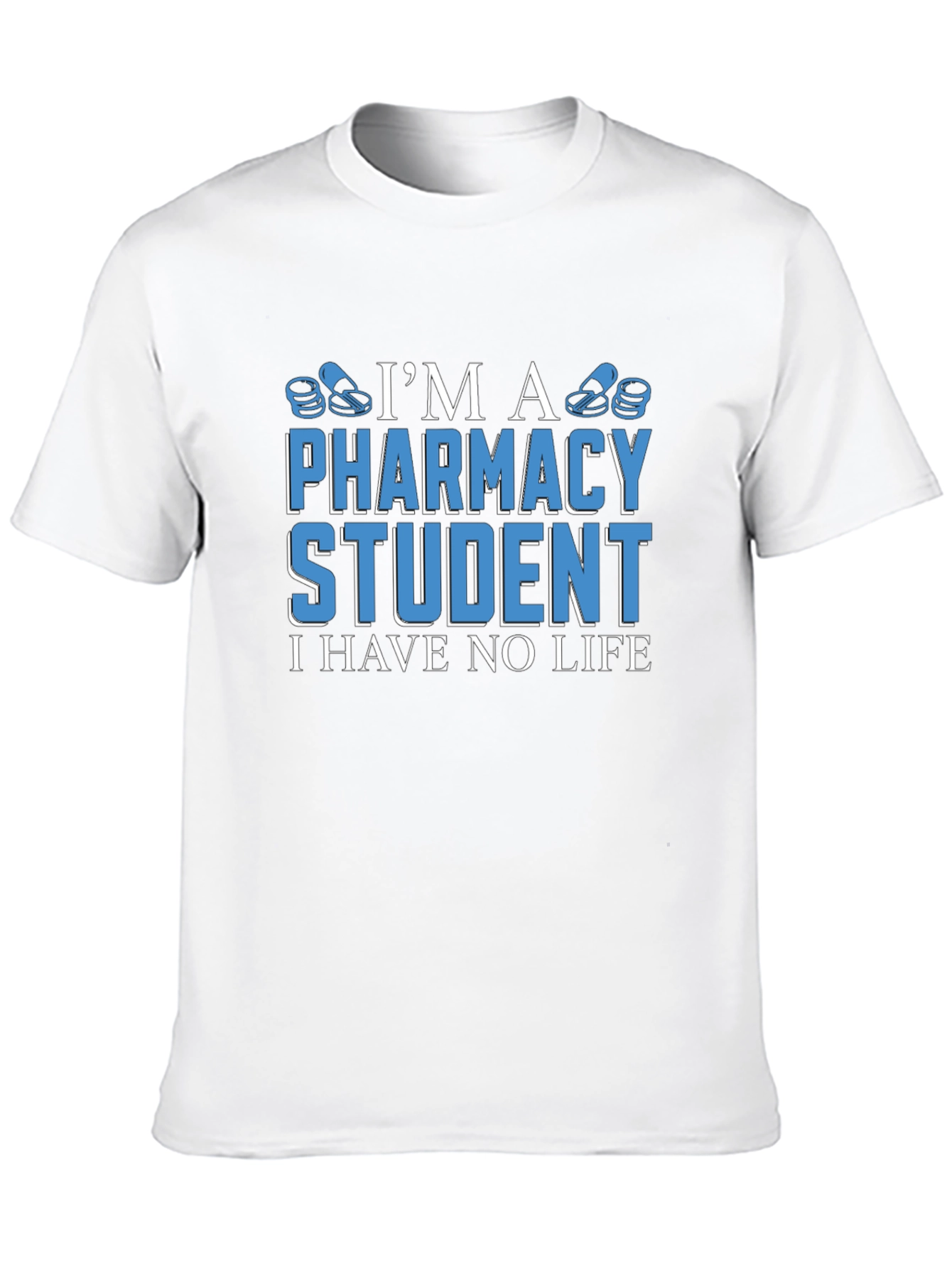 Pharmacy Student T-Shirt - Funny Student Life Tee