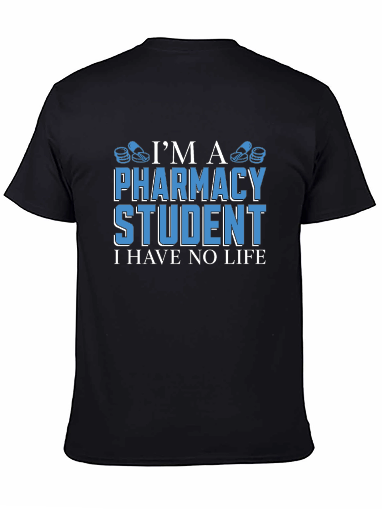 Pharmacy Student T-Shirt - Funny Student Life Tee
