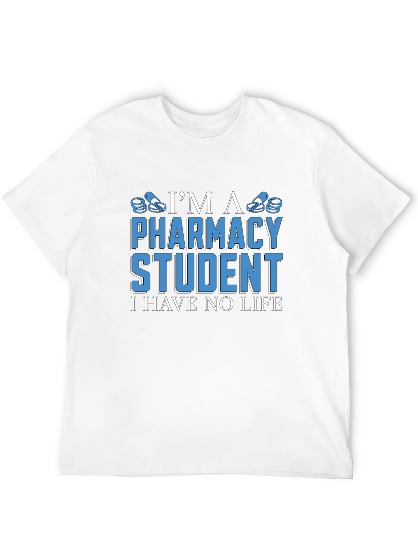 Pharmacy Student T-Shirt - Funny Student Life Tee