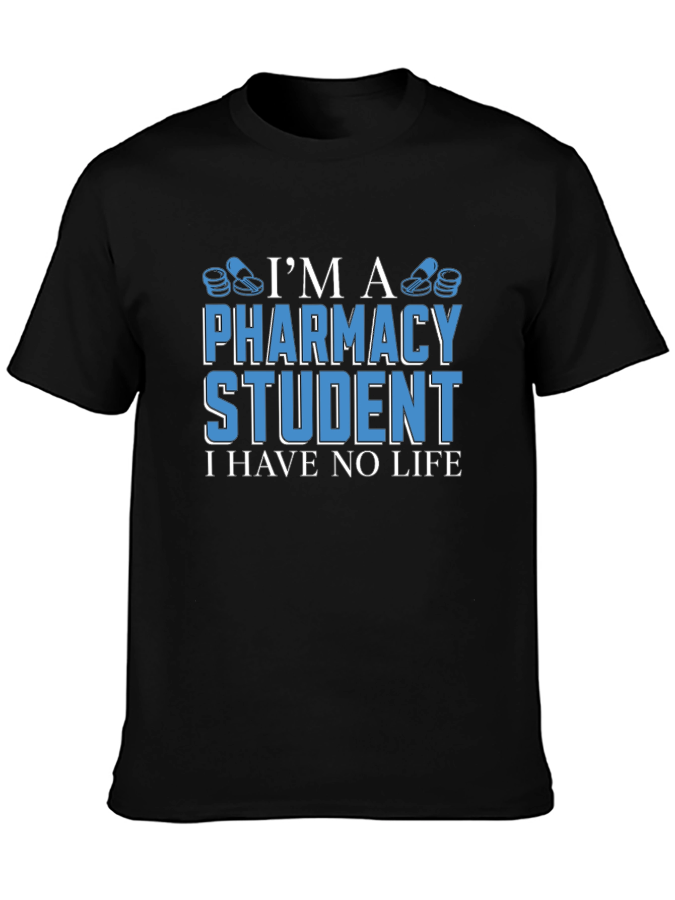 Pharmacy Student T-Shirt - Funny Student Life Tee