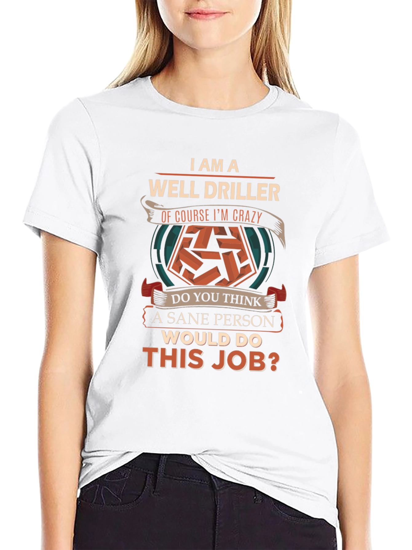 Well Driller Crazy Job T-Shirt