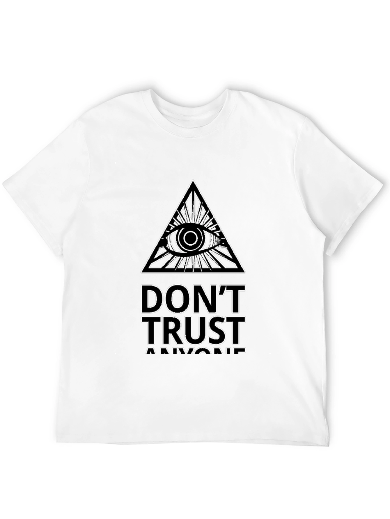 Dont Trust Anyone T-Shirt