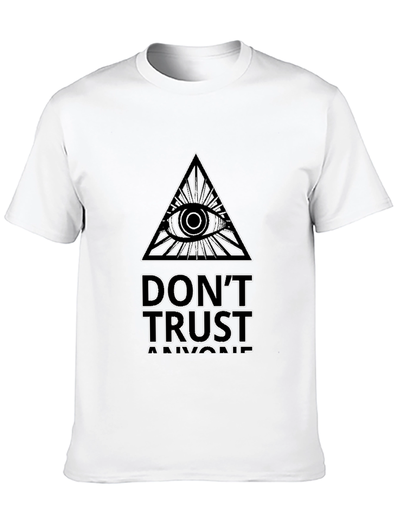 Dont Trust Anyone T-Shirt