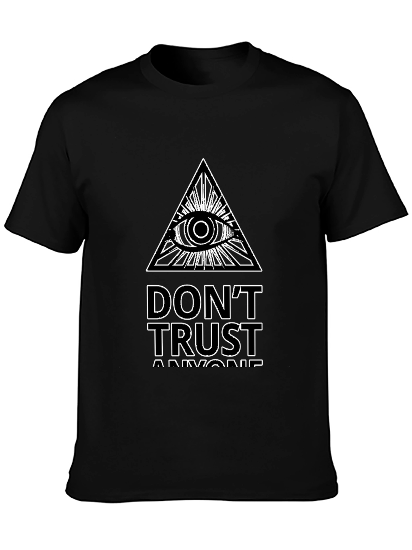 Dont Trust Anyone T-Shirt