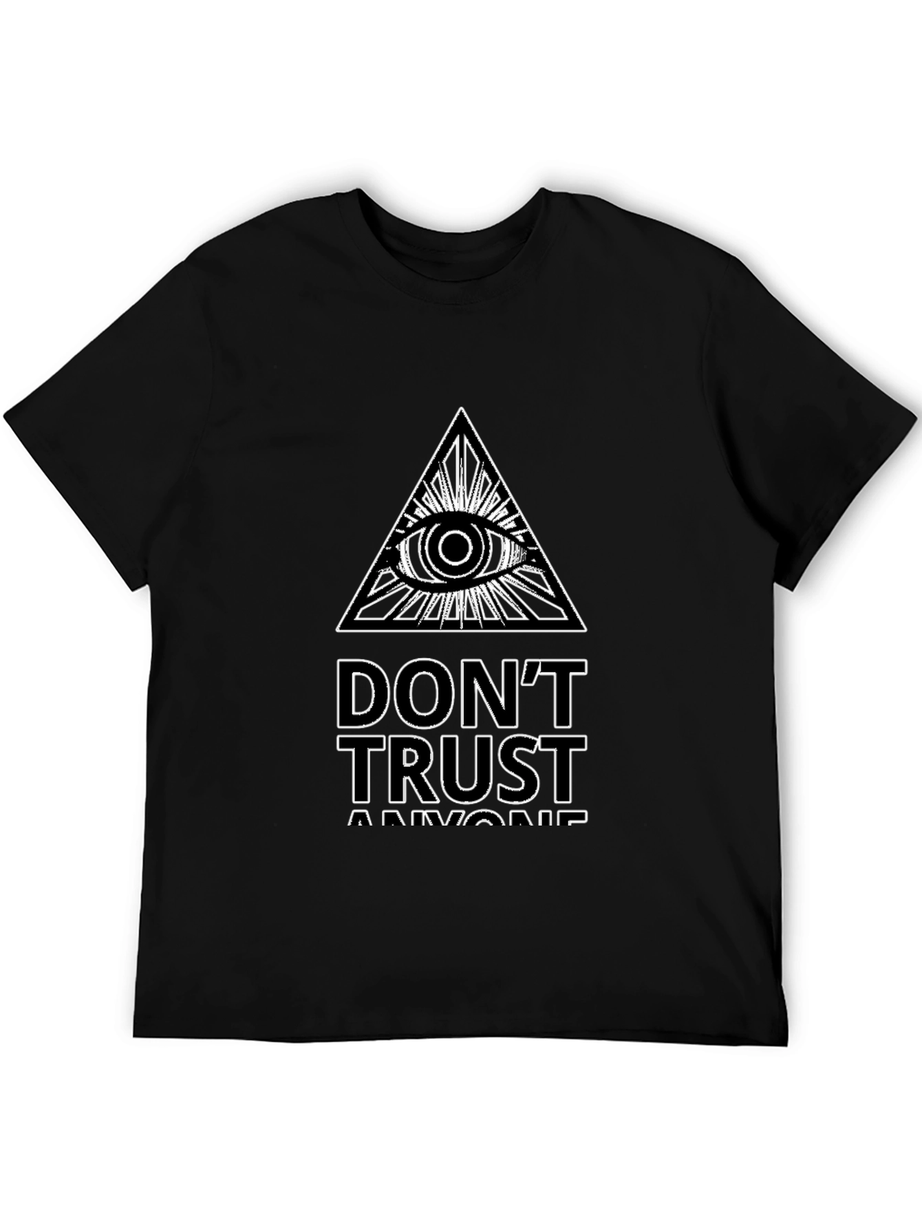 Dont Trust Anyone T-Shirt