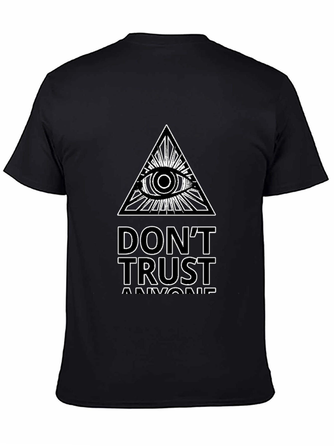 Dont Trust Anyone T-Shirt