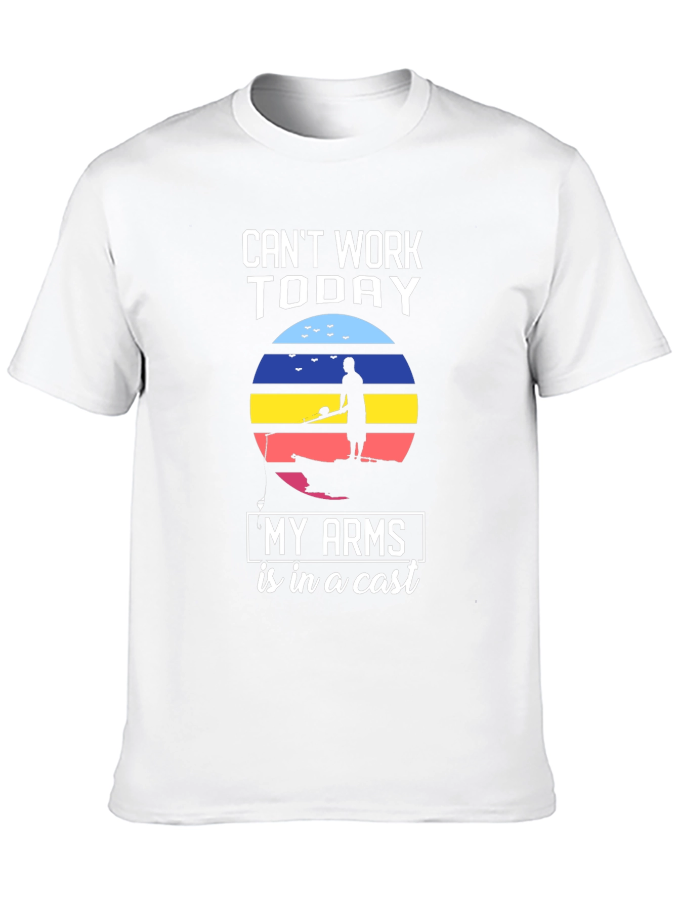 Cant Work Today Fishing T-Shirt