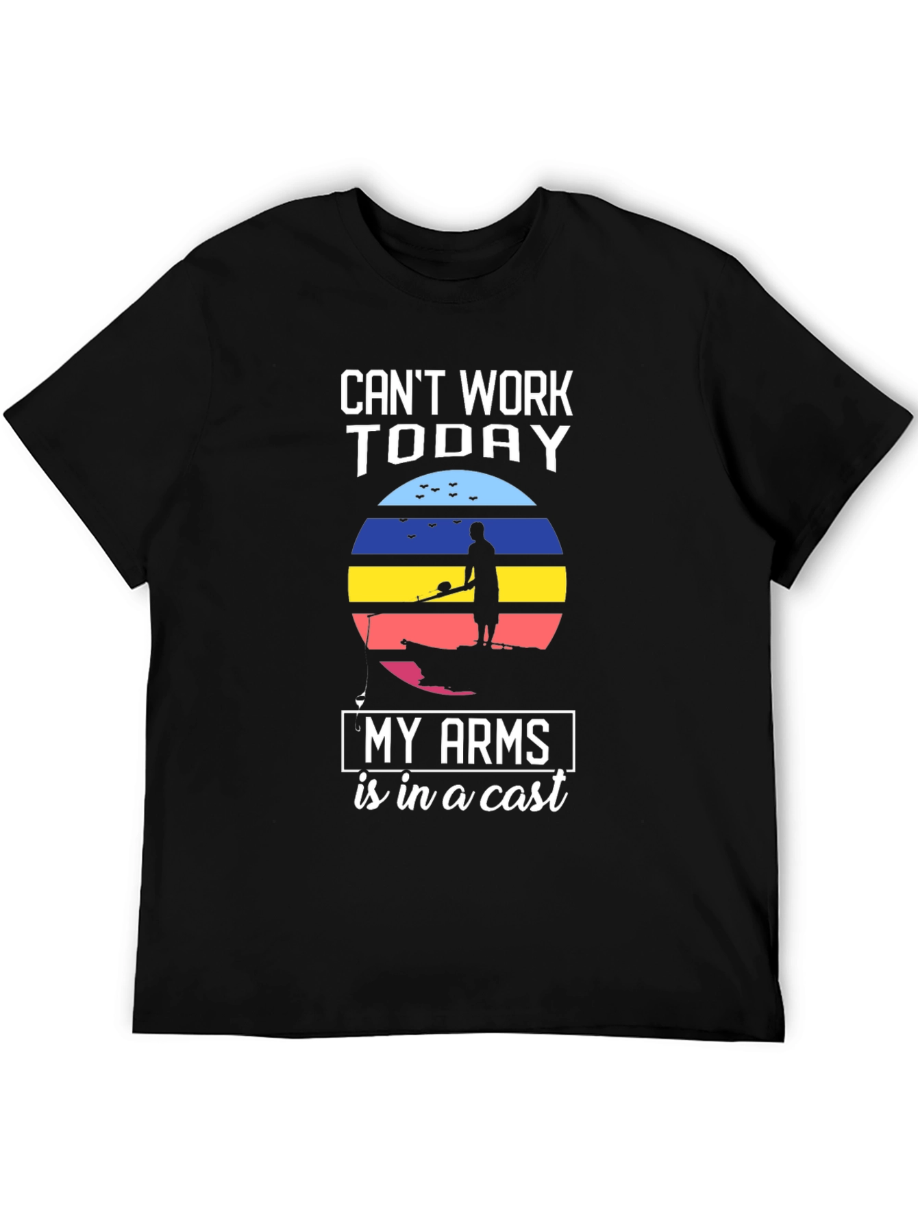 Cant Work Today Fishing T-Shirt