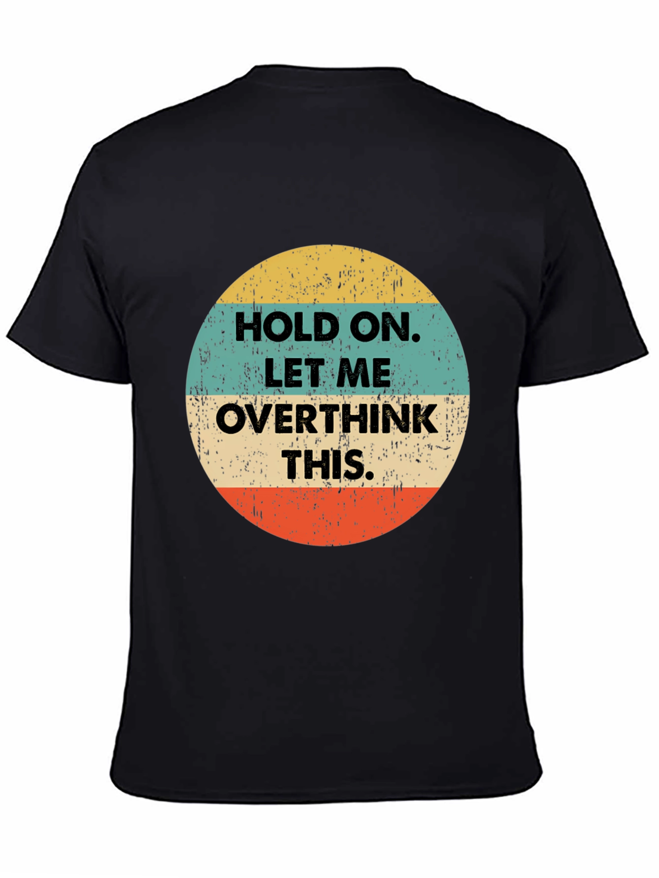 Hold On Overthink T-Shirt