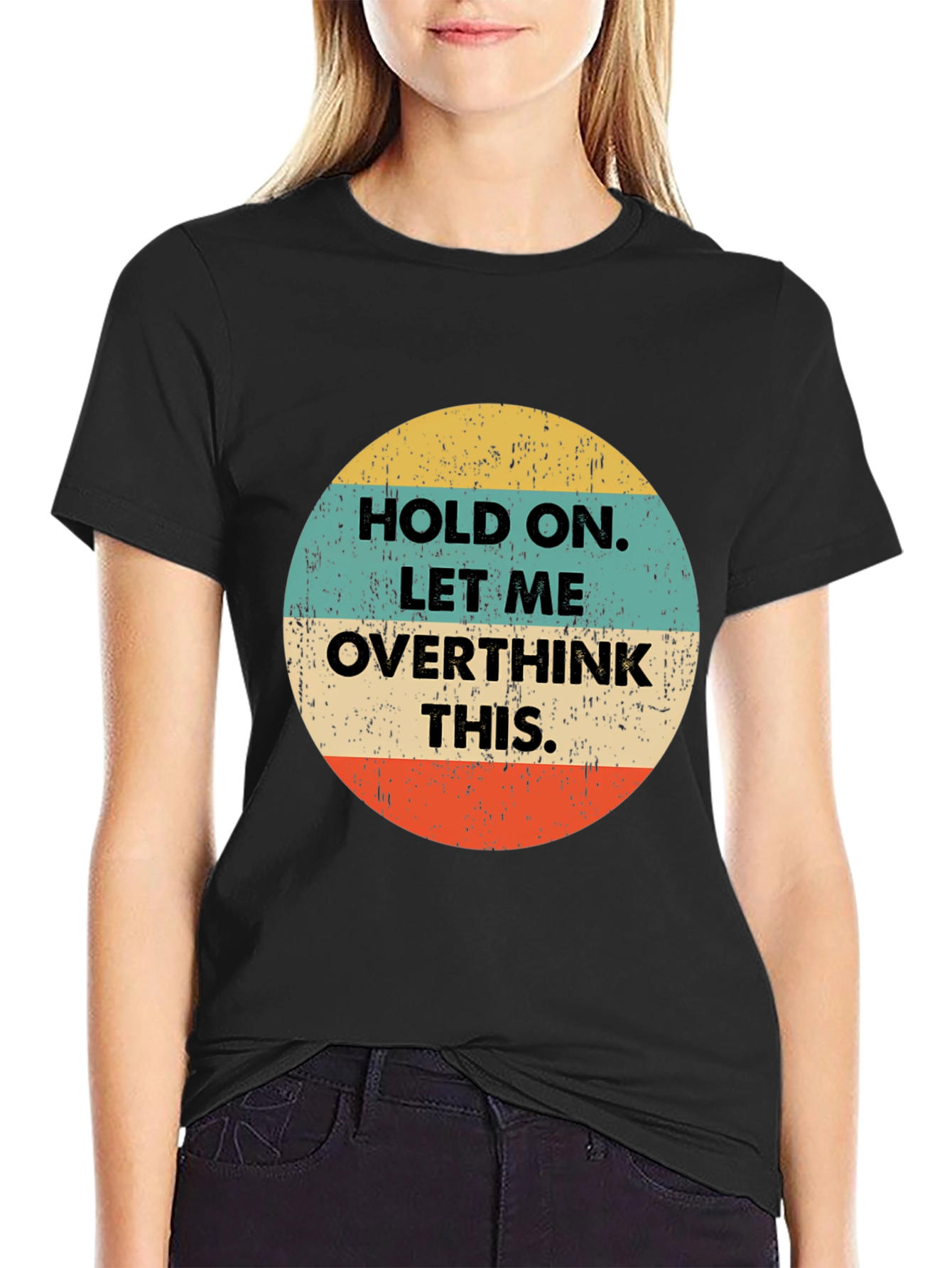 Hold On Overthink T-Shirt