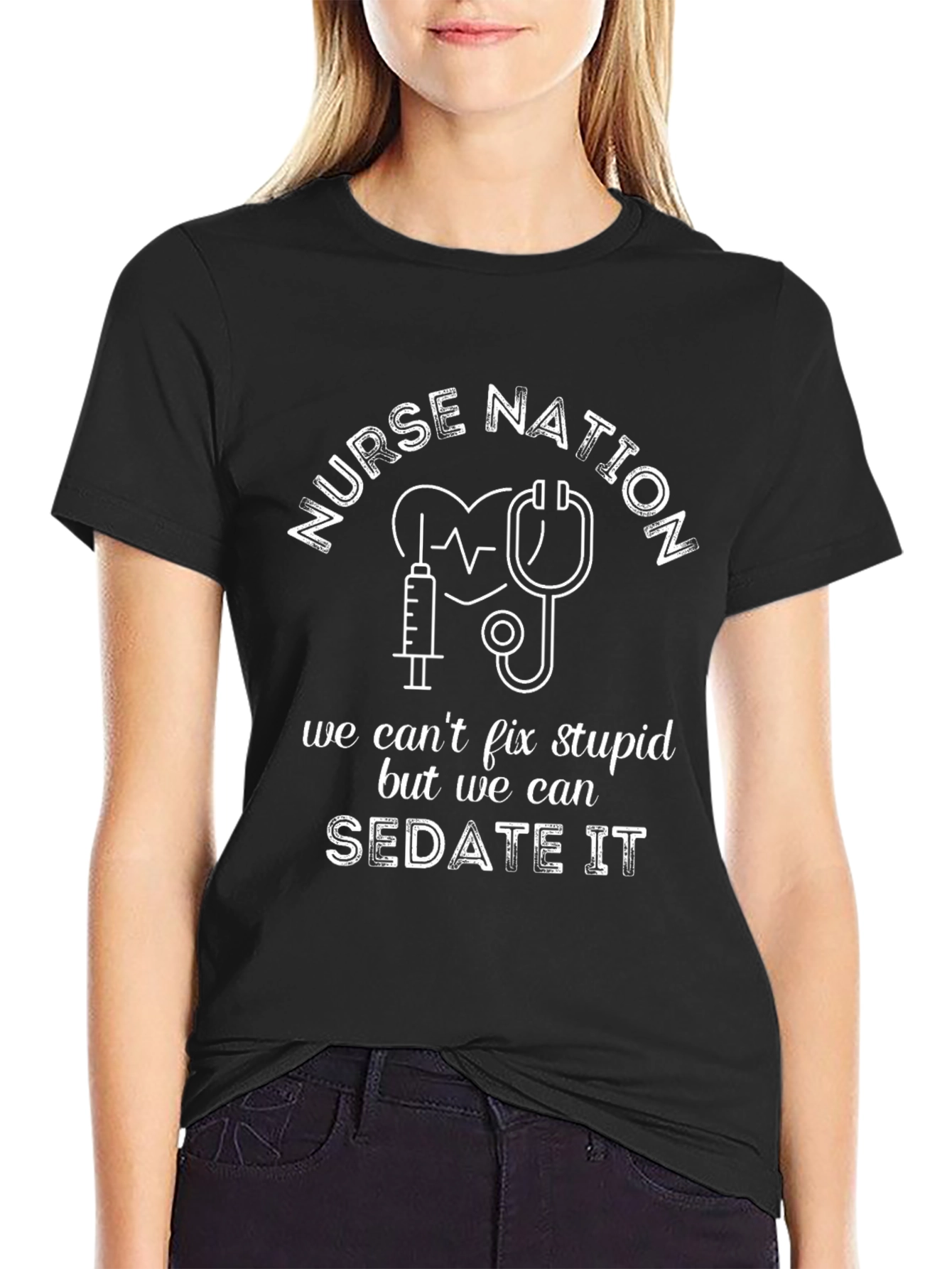 Nurse Nation T-Shirt - Fix Stupid Sedate It