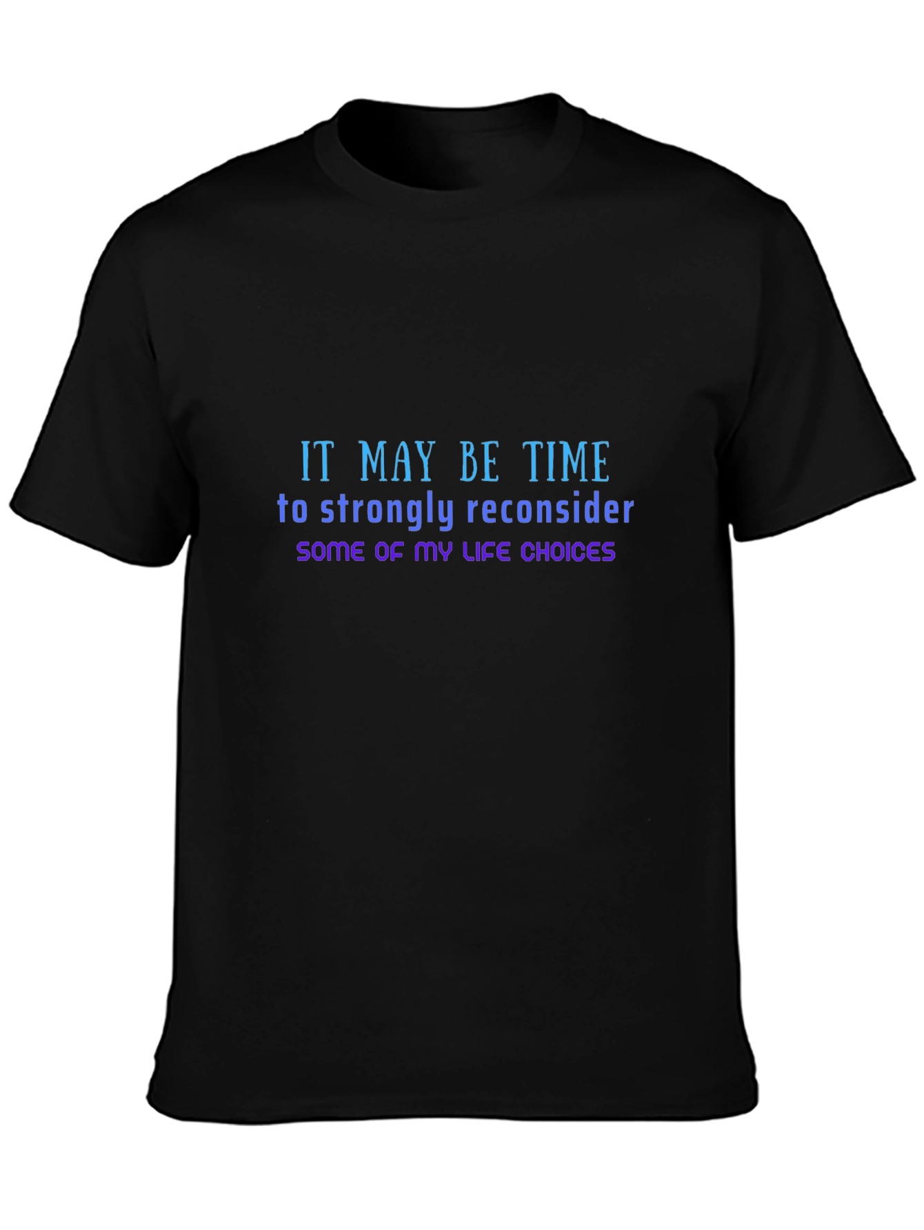 Reconsider Life Choices Tee