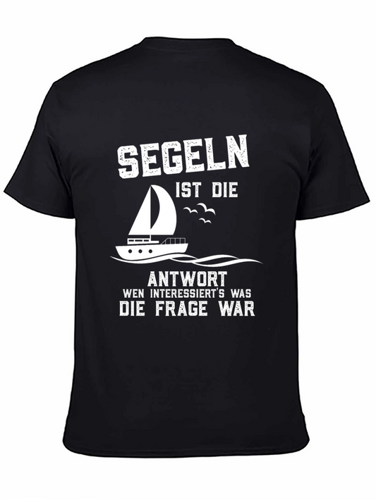 Sailing is the Answer T-Shirt - German Humorous Design