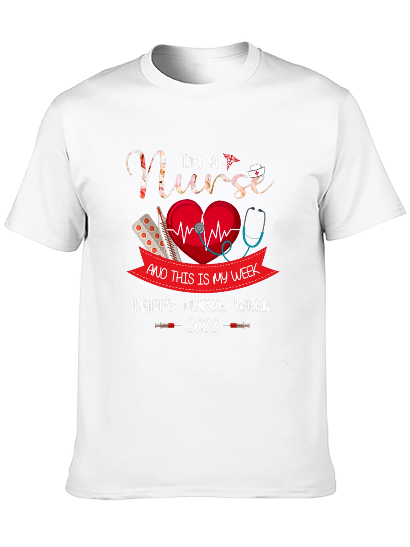 Im A Nurse Happy Nurse Week 2022 T-Shirt