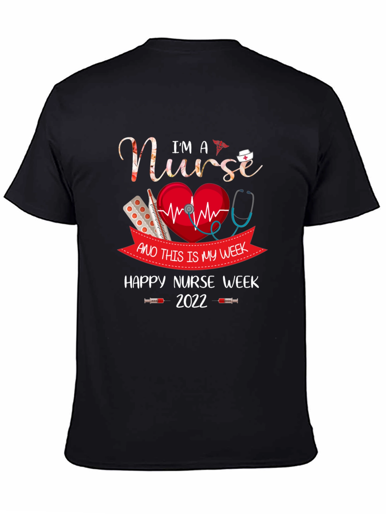 Im A Nurse Happy Nurse Week 2022 T-Shirt