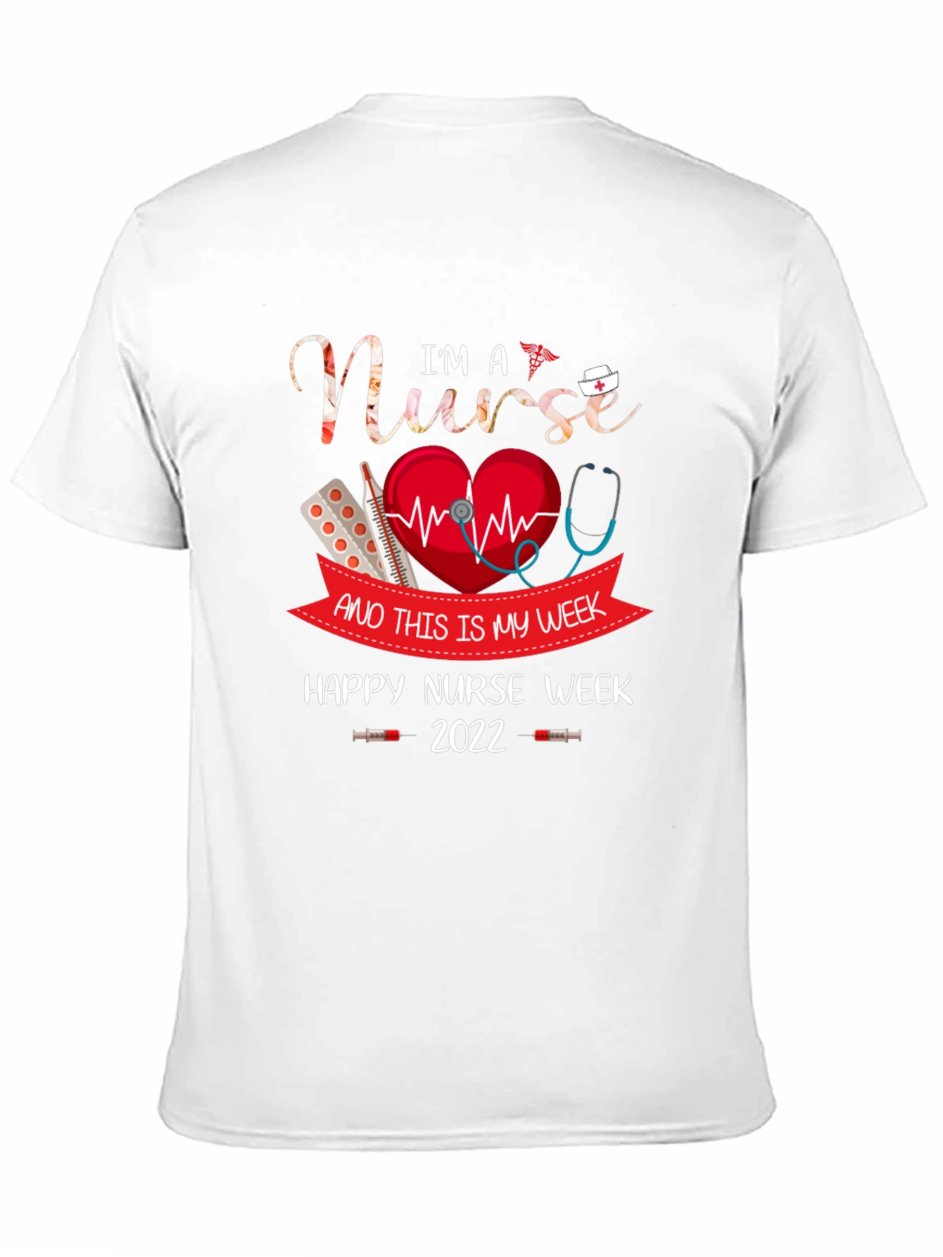 Im A Nurse Happy Nurse Week 2022 T-Shirt