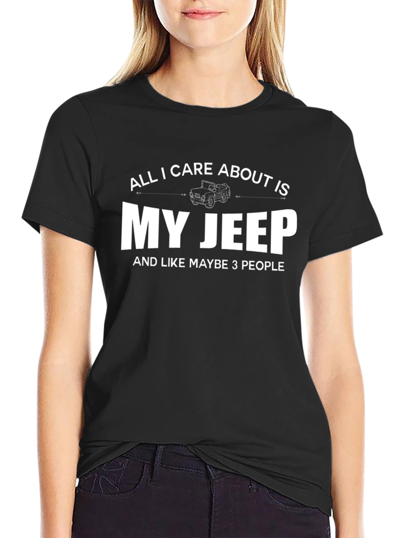 All I Care About is My Jeep T-Shirt