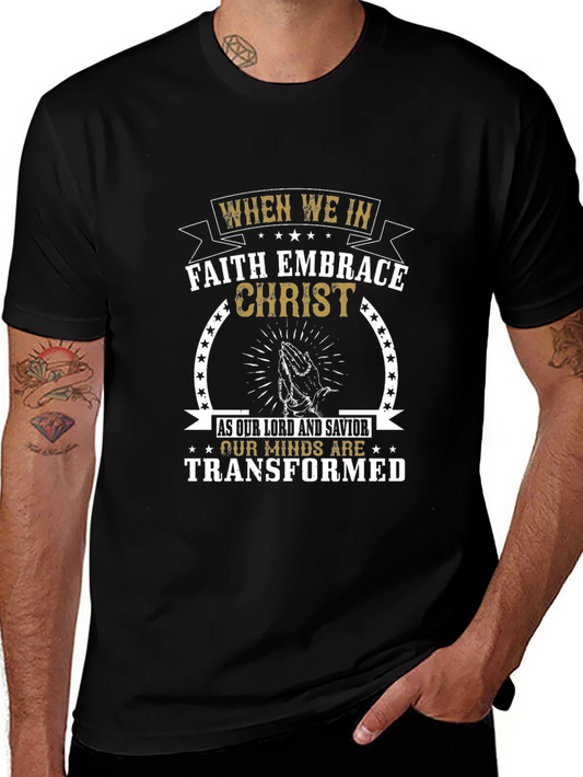 Faith Embrace Christ T-Shirt - Transformed Minds
