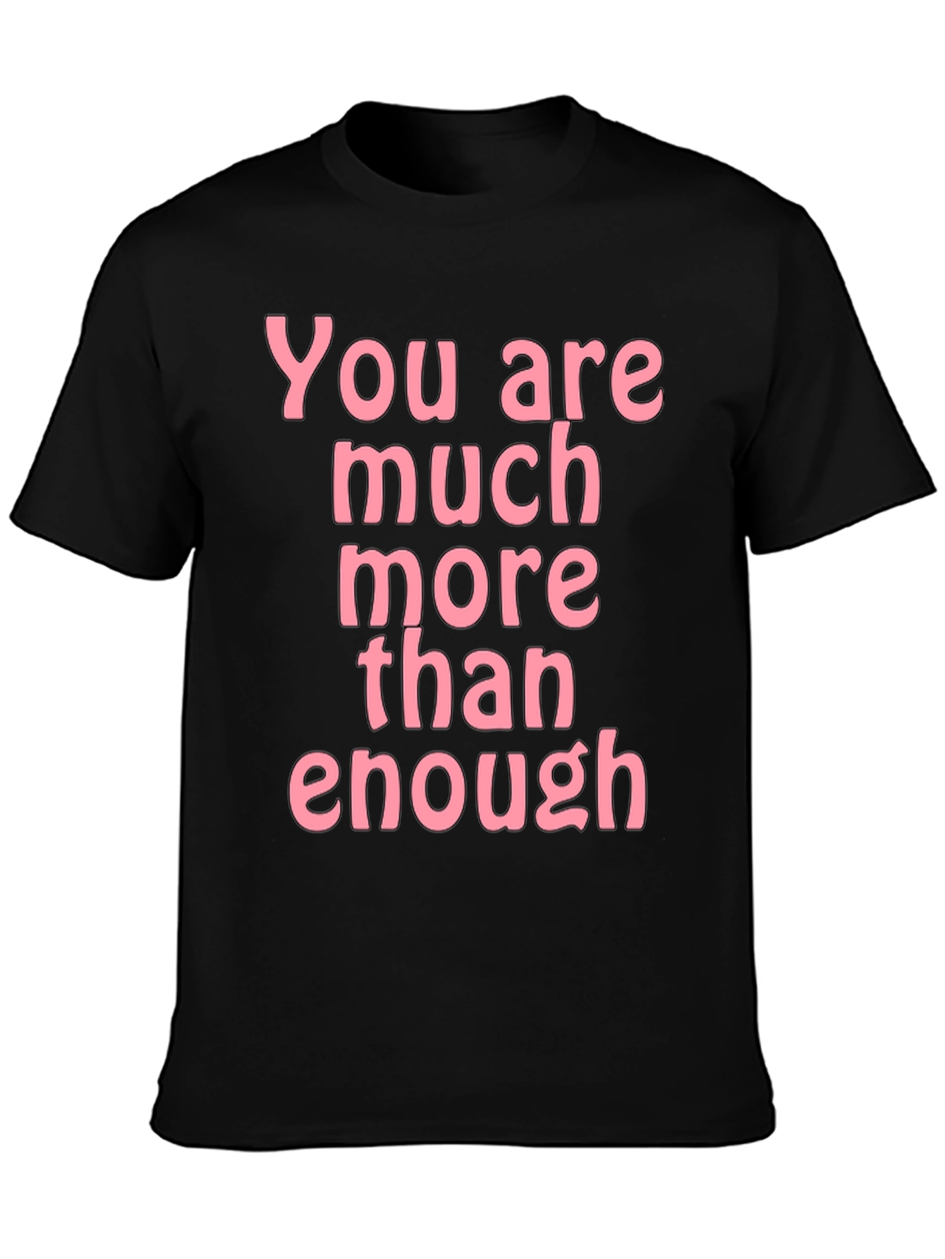 Inspirational You Are Enough Graphic Tee