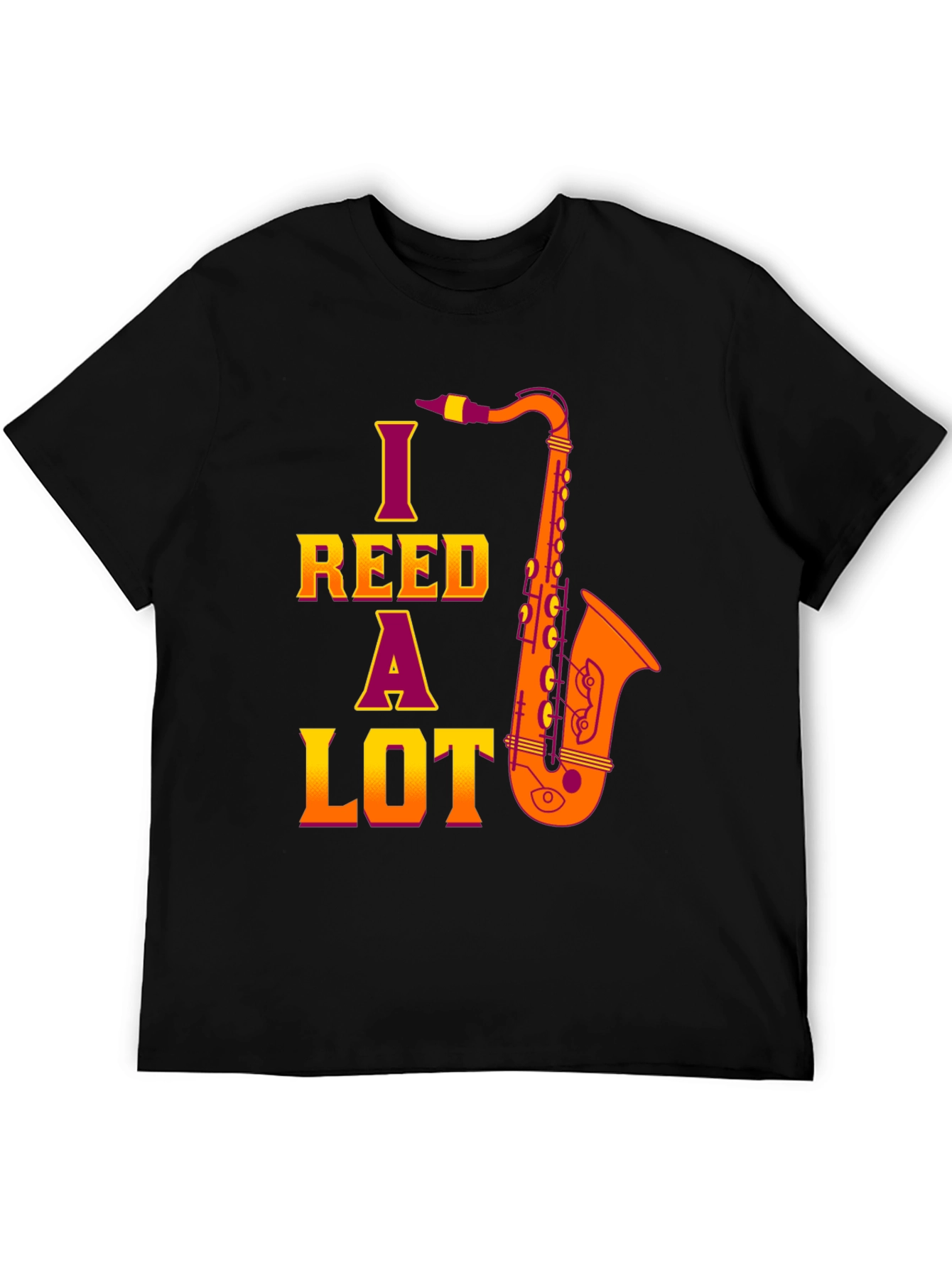 I Reed A Lot Saxophone T-Shirt