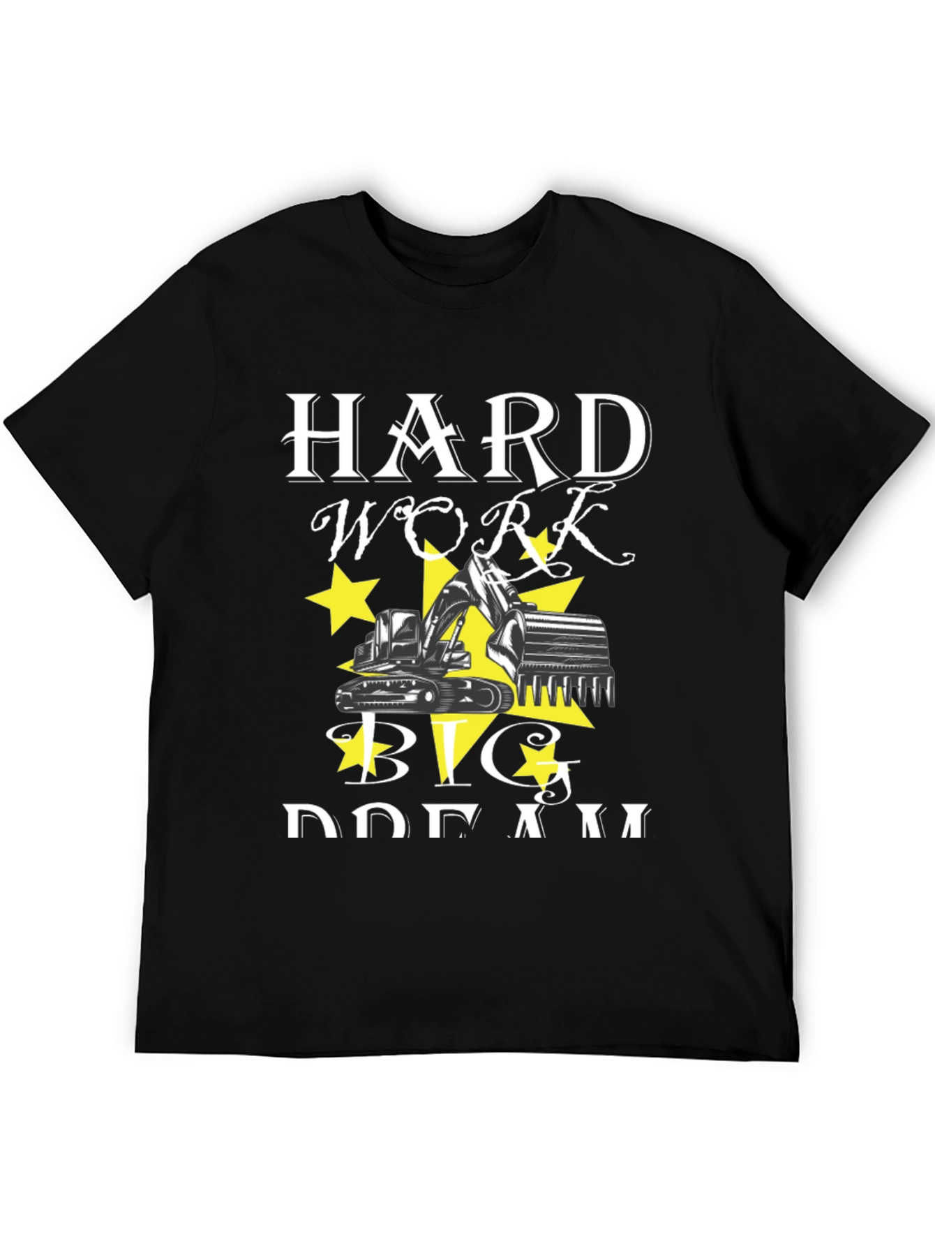 Hard Work Big Dreams Black T-Shirt
