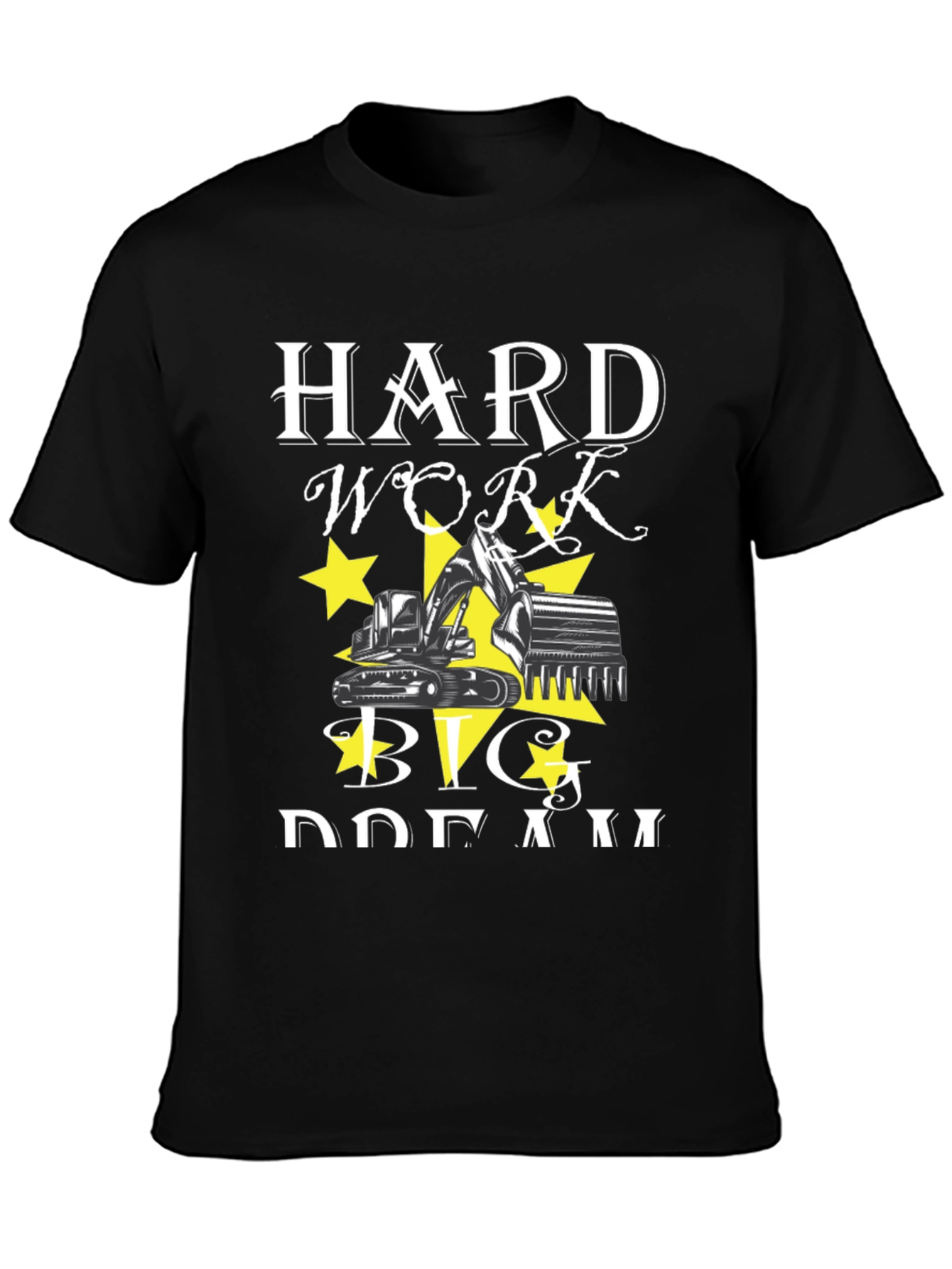 Hard Work Big Dreams Black T-Shirt