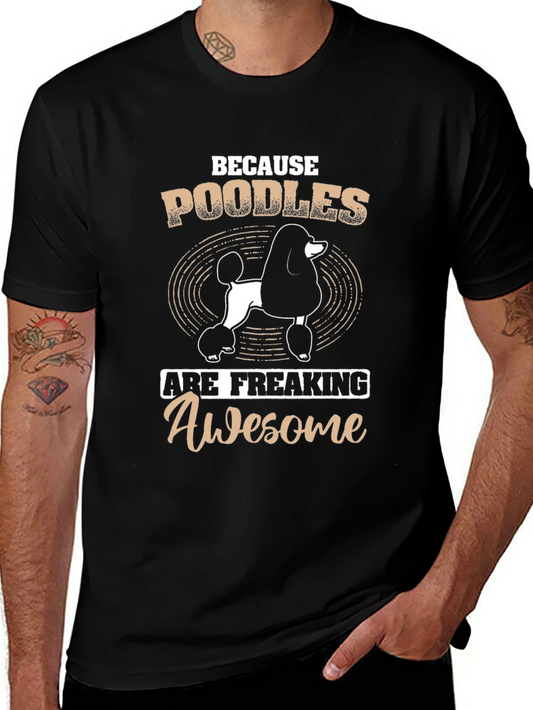 Poodle T-Shirt: Because Poodles Are Awesome!