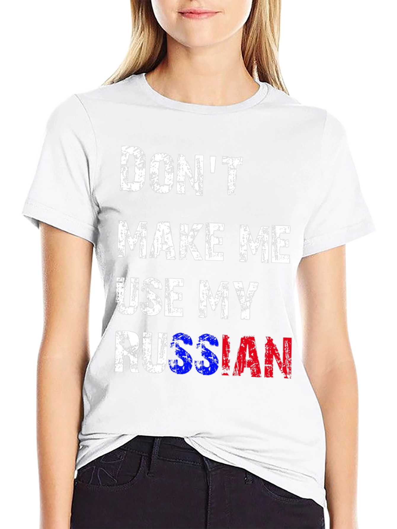 Dont Make Me Use My Russian T-Shirt
