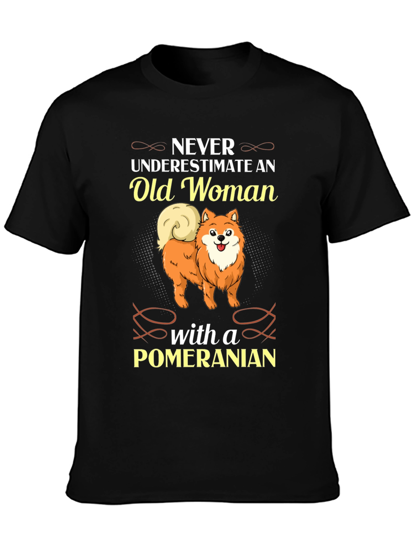 Never Underestimate Old Woman with Pomeranian Black T-Shirt