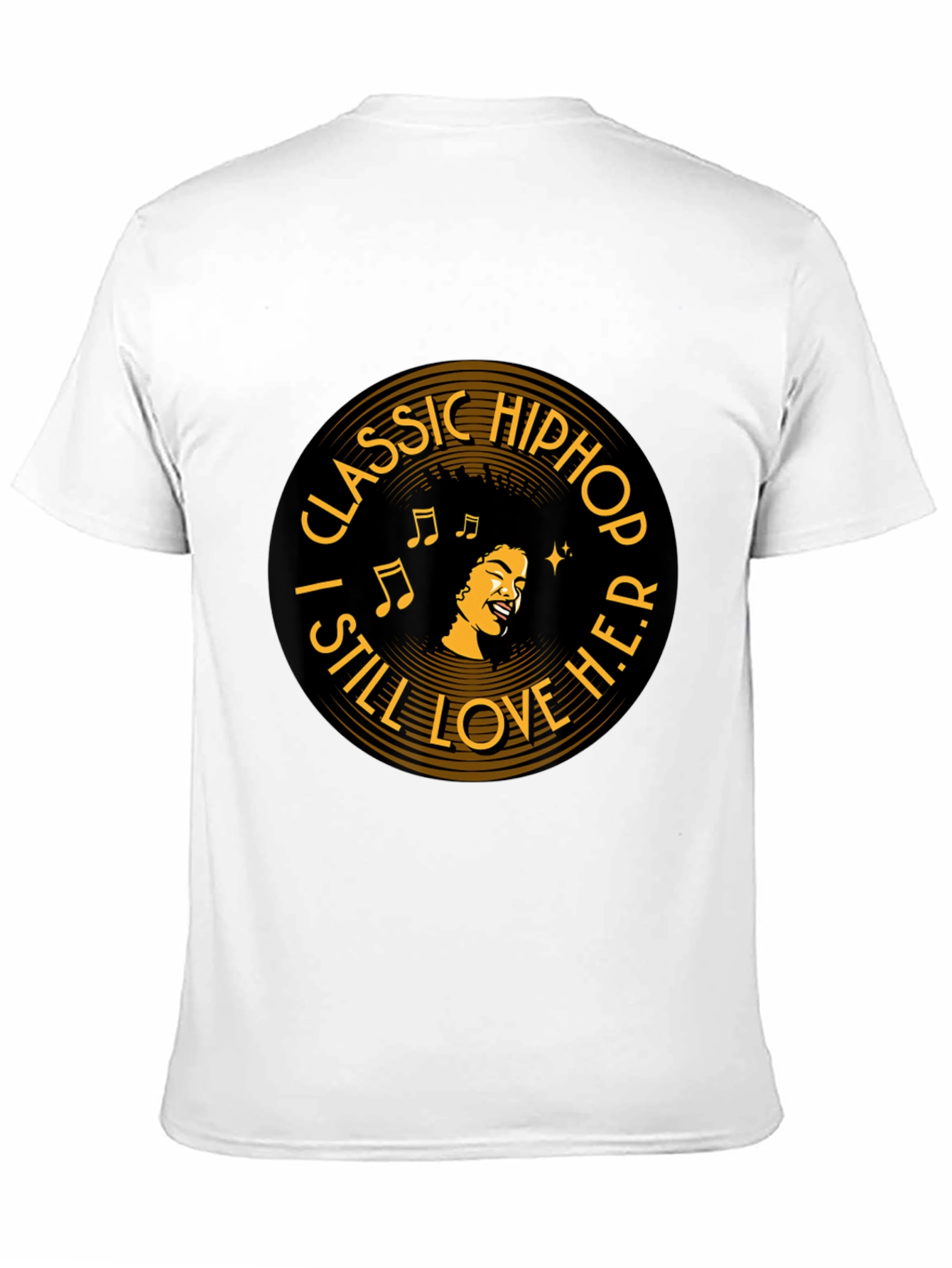 Classic Hip Hop T-Shirt - I Still Love H.E.R.