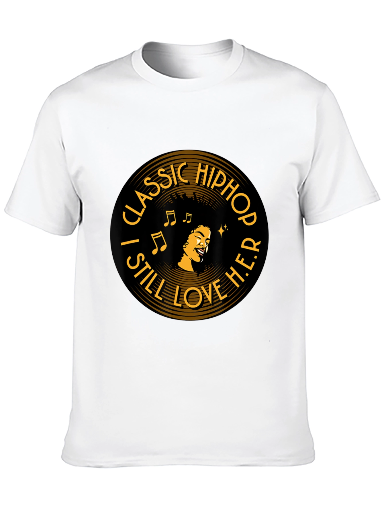 Classic Hip Hop T-Shirt - I Still Love H.E.R.