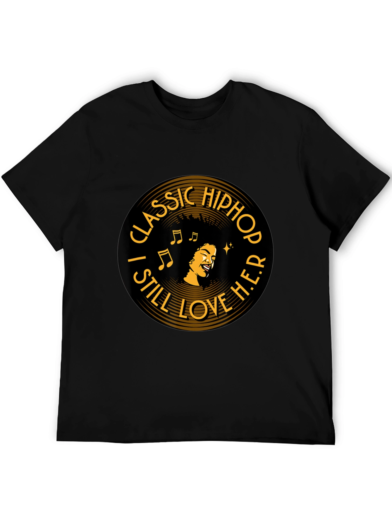 Classic Hip Hop T-Shirt - I Still Love H.E.R.