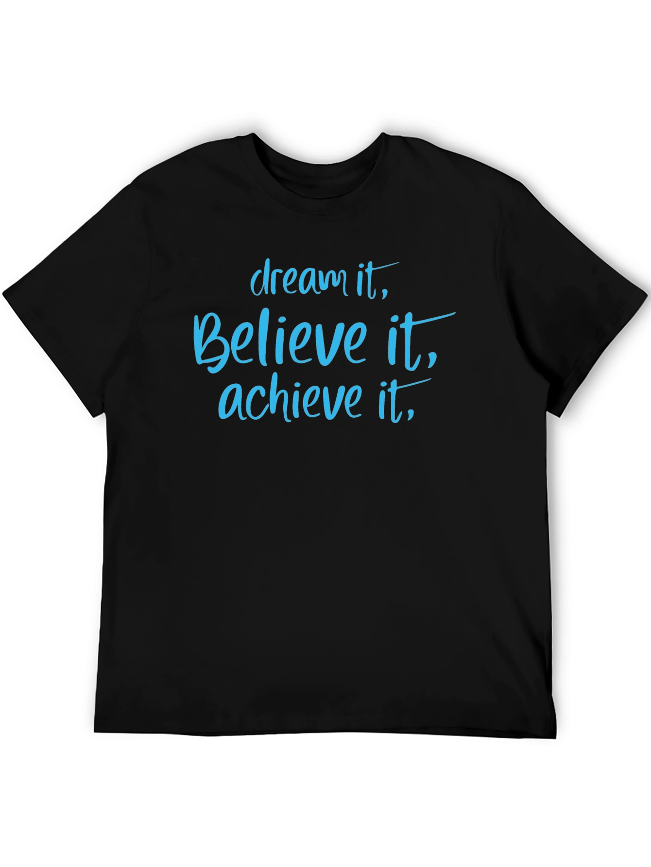 Dream Believe Achieve Graphic T-Shirt