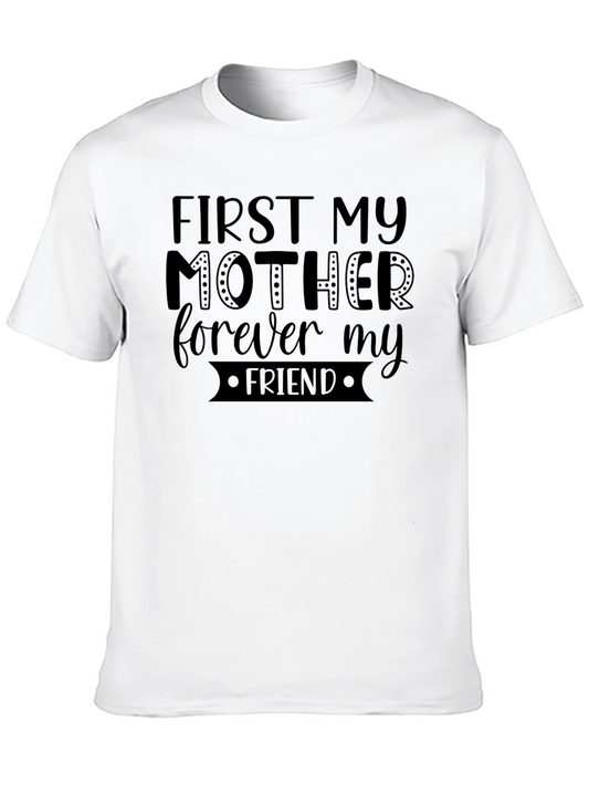 First My Mother Forever My Friend Graphic Tee