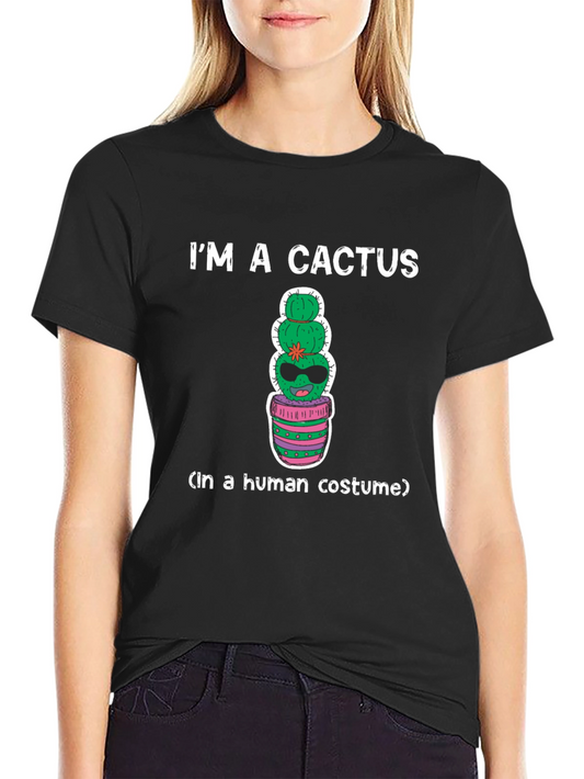 Im A Cactus In A Human Costume T-Shirt