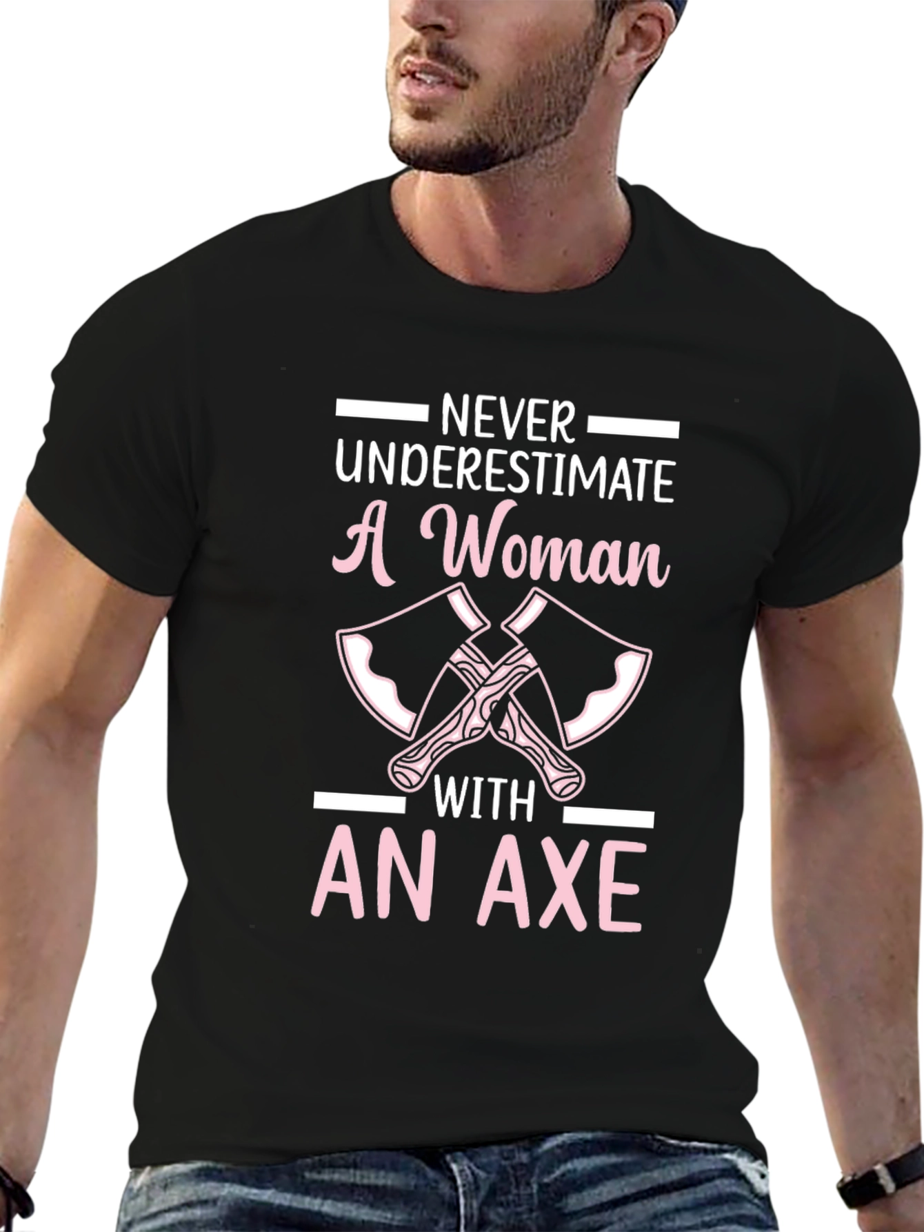 Never Underestimate A Woman With An Axe T-Shirt