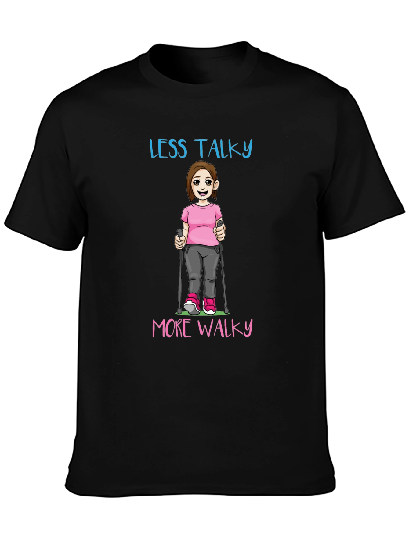 Less Talky More Walky Graphic Tee