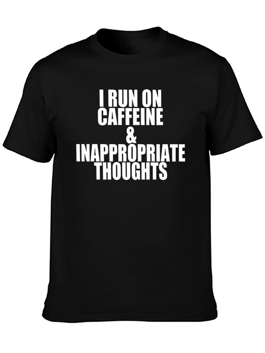 I Run on Caffeine & Inappropriate Thoughts Graphic Tee