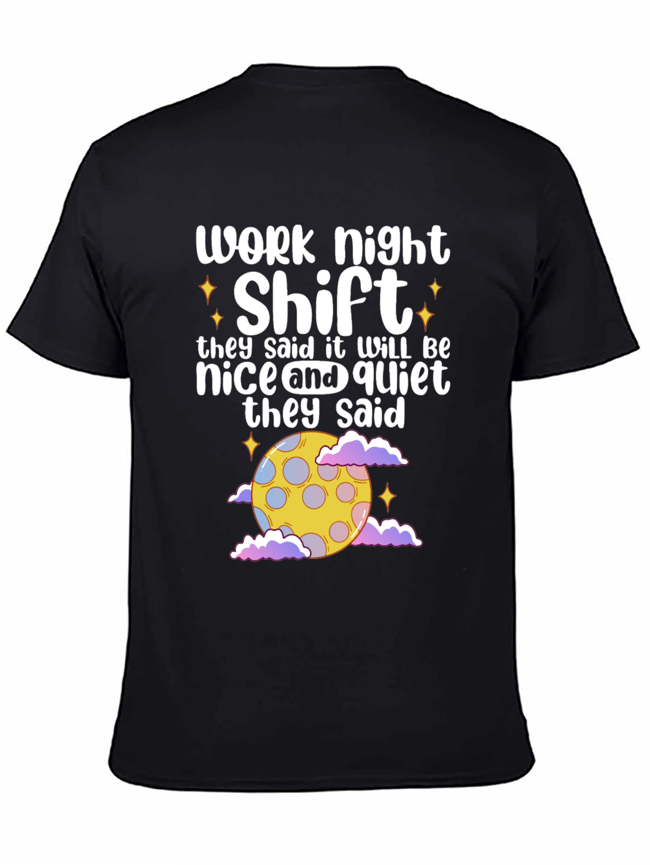 Work Night Shift T-Shirt - Nice & Quiet
