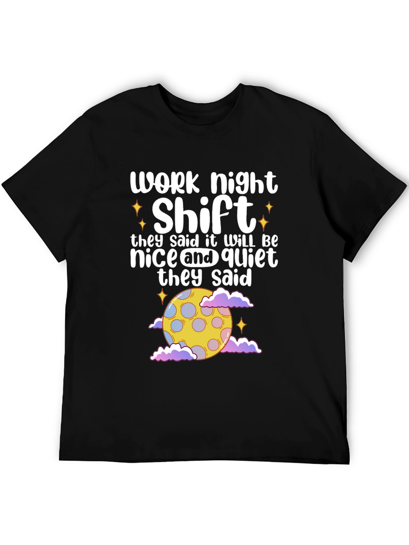 Work Night Shift T-Shirt - Nice & Quiet